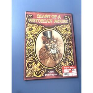 Diary of a Victorian Mouse‎ by Angel Dominquez 1991 Hardcover W/ Dust Jacket New